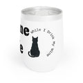 "Wine to Me" MinX - Wine Tumbler