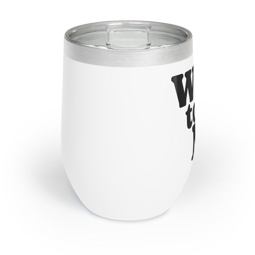 "Wine to Me" MinX - Wine Tumbler